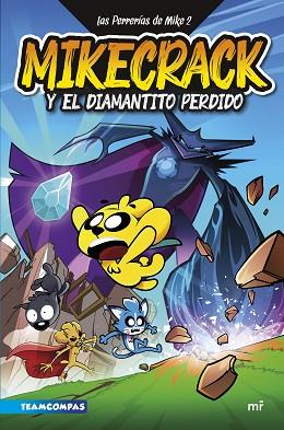 LAS PERRERÍAS DE MIKE 2. MIKECRACK Y EL DIAMANTITO PERDIDO | 9788427050303 | MIKECRACK | Llibreria Huch - Llibreria online de Berga 