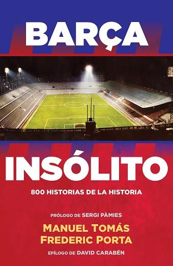 BARÇA INSOLITO | 9788494506437 | TOMAS, MANUEL/PORTA, FEDERIC | Llibreria Huch - Llibreria online de Berga 