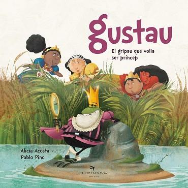 GUSTAU. EL GRIPAU QUE VOLIA SER PRÍNCEP | 9788417756352 | ACOSTA, ALICIA | Llibreria Huch - Llibreria online de Berga 
