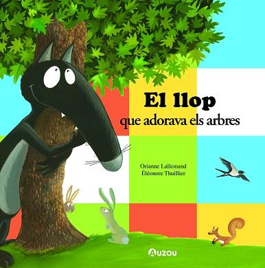 LLOP QUE ADORAVA ELS ARBRES, EL | 9791039528047 | LALLEMAND, ORIANNE | Llibreria Huch - Llibreria online de Berga 