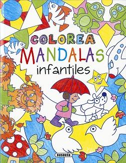 COLOREA MANDALAS INFANTILES | 9788467764819 | SUSAETA, EQUIPO | Llibreria Huch - Llibreria online de Berga 