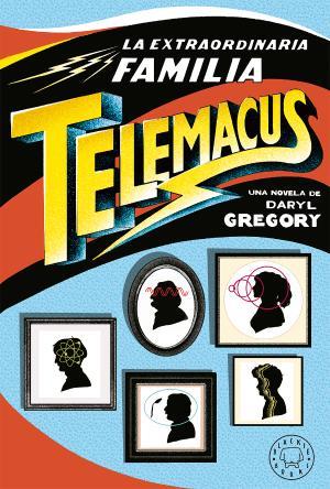 EXTRAORDINARIA FAMILIA TELEMACUS, LA | 9788417059521 | GREGORY, DARYL | Llibreria Huch - Llibreria online de Berga 