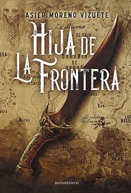 HIJA DE LA FRONTERA - PREMIO MINOTAURO 2023 | 9788445014639 | MORENO VIZUETE, ASIER | Llibreria Huch - Llibreria online de Berga 