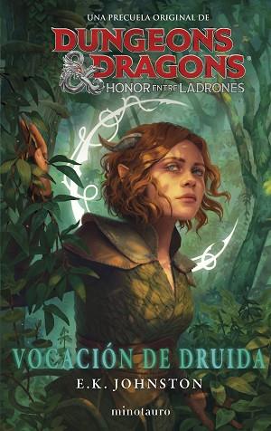 DUNGEONS & DRAGONS: HONOR ENTRE LADRONES. VOCACIÓN DE DRUIDA | 9788445014943 | JOHNSTON, E. K. | Llibreria Huch - Llibreria online de Berga 