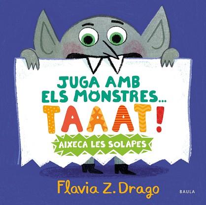 JUGA AMB ELS MONSTRES... TAAAT! | 9788447951444 | ZORRILLA DRAGO, FLAVIA | Llibreria Huch - Llibreria online de Berga 