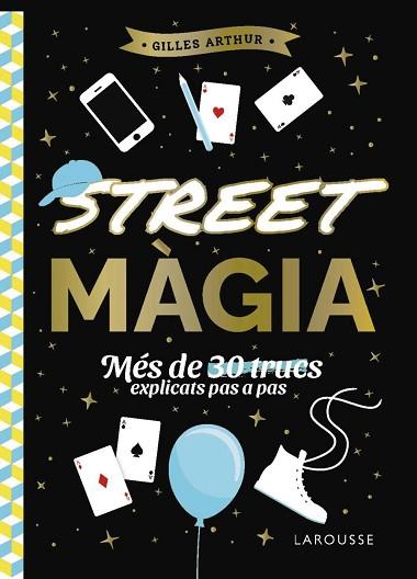 STREET MÀGIA | 9788410124882 | ARTHUR, GILLES | Llibreria Huch - Llibreria online de Berga 