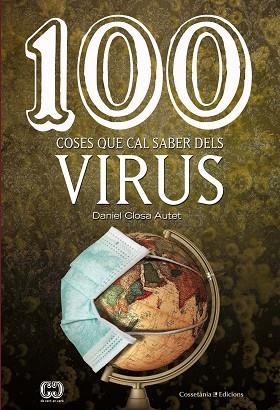 100 COSES QUE CAL SABER DELS VIRUS | 9788490349762 | CLOSA AUTET, DANIEL | Llibreria Huch - Llibreria online de Berga 