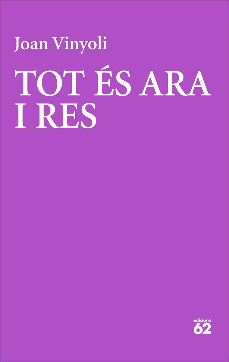 TOT ÉS ARA I RES | 9788429782691 | VINYOLI PLADEVALL, JOAN | Llibreria Huch - Llibreria online de Berga 