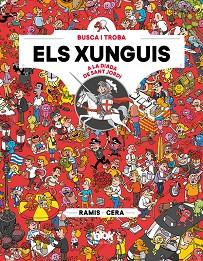 XUNGUIS A SANT JORDI (COLECCIÓN LOS XUNGUIS), ELS | 9788416712892 | JOAQUÍN CERA/JUAN CARLOS RAMIS | Llibreria Huch - Llibreria online de Berga 