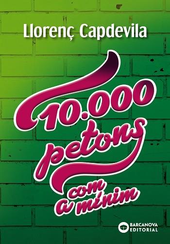 10.000 PETONS, COM A MÍNIM | 9788448947729 | CAPDEVILA, LLORENÇ | Llibreria Huch - Llibreria online de Berga 