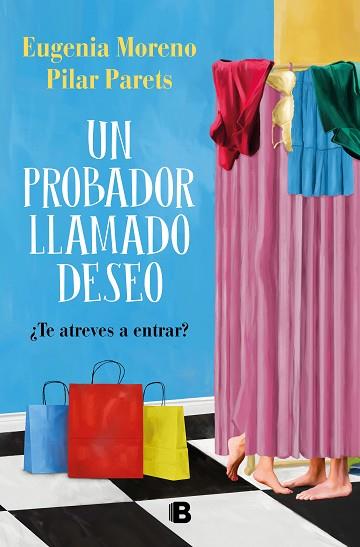 UN PROBADOR LLAMADO DESEO | 9788466671804 | MORENO, EUGENIA/PARETS, PILAR | Llibreria Huch - Llibreria online de Berga 