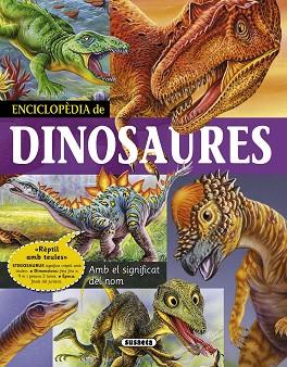 ENCICLOPÈDIA DE DINOSAURES | 9788467796834 | FRANCISCO ARREDONDO, DELICADO DISEÑO I EQUIP SUSAETA | Llibreria Huch - Llibreria online de Berga 