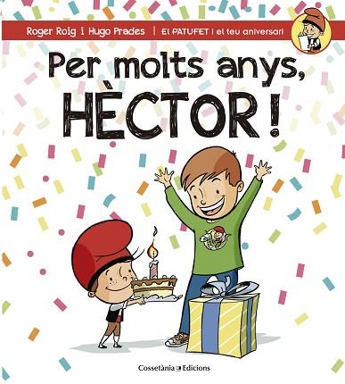 PER MOLTS ANYS, HECTOR! | 9788490345870 | ROIG CESAR, ROGER (1971-) [VER TITULOS] | Llibreria Huch - Llibreria online de Berga 