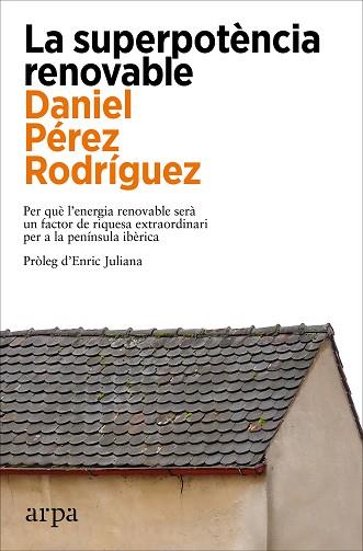 SUPERPOTÈNCIA RENOVABLE, LA | 9788419558305 | PÉREZ RODRÍGUEZ, DANIEL | Llibreria Huch - Llibreria online de Berga 