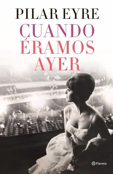 CUANDO ERAMOS AYER | 9788408254737 | EYRE, PILAR | Llibreria Huch - Llibreria online de Berga 