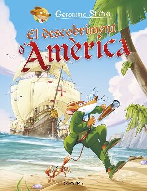 DESCOBRIMENT D'AMÈRICA, EL | 9788491379812 | STILTON, GERONIMO | Llibreria Huch - Llibreria online de Berga 