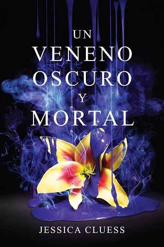 VENENO OSCURO Y MORTAL, UN | 9788417036010 | CLUESS, JESSICA | Llibreria Huch - Llibreria online de Berga 