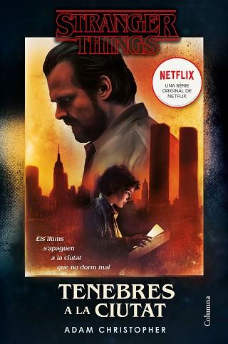 STRANGER THINGS: TENEBRES A LA CIUTAT | 9788466425346 | CHRISTOPHER, ADAM | Llibreria Huch - Llibreria online de Berga 