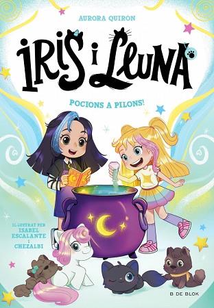 IRIS I LLUNA: CUIDADORES D'ANIMALETS MÀGICS 2 - POCIONS A PILONS! | 9788410269385 | QUIRÓN, AURORA | Llibreria Huch - Llibreria online de Berga 
