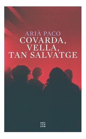 COVARDA, VELLA TAN SALVATGE | 9788417918774 | PACO I ABENOZA, ARIÀ | Llibreria Huch - Llibreria online de Berga 