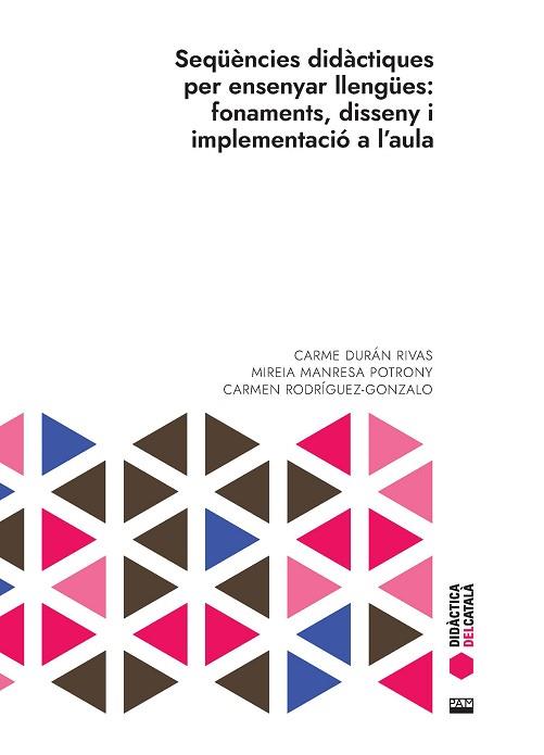SEQÜÈNCIES DIDÀCTIQUES PER ENSENYAR LLENGÜES: FONAMENTS, DISSENY I IMPLEMENTACIÓ | 9788491913405 | DURÁN RIVAS, CARME/MANRESA POTRONY, MIREIA/RODRÍGUEZ-GONZALO, CARMEN | Llibreria Huch - Llibreria online de Berga 