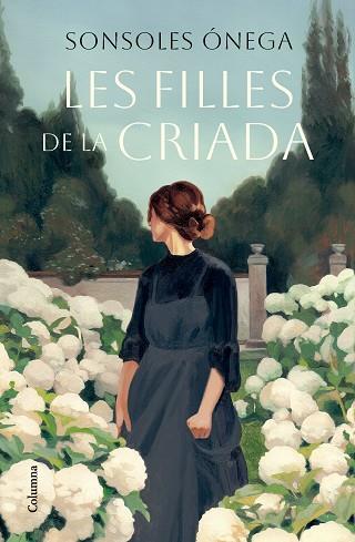 FILLES DE LA CRIADA, LES | 9788466431538 | ÓNEGA, SONSOLES | Llibreria Huch - Llibreria online de Berga 