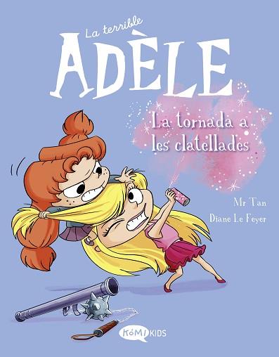 TERRIBLE ADÈLE VOL.9 LA TORNADA ALS CLATELLOTS | 9788419183231 | MR TAN | Llibreria Huch - Llibreria online de Berga 