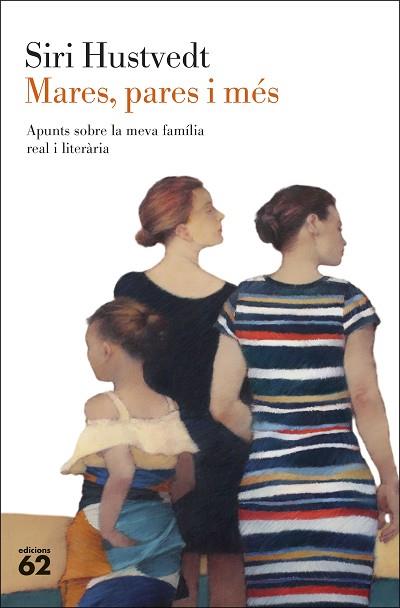 MARES, PARES I MÉS | 9788429780208 | HUSTVEDT, SIRI | Llibreria Huch - Llibreria online de Berga 