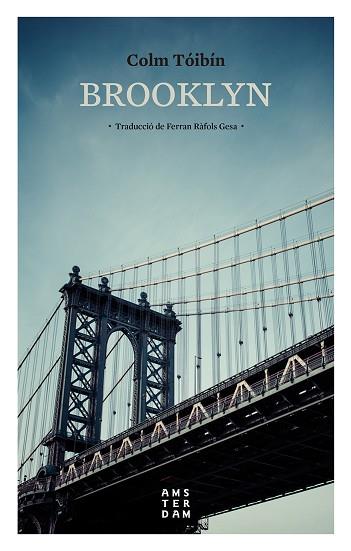BROOKLYN | 9788416743384 | TOIBIN, COLM (1955-) [VER TITULOS] | Llibreria Huch - Llibreria online de Berga 