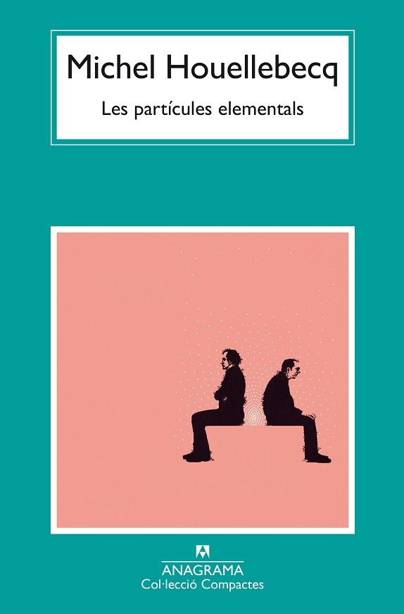 PARTÍCULES ELEMENTALS, LES | 9788433949813 | HOUELLEBECQ, MICHEL | Llibreria Huch - Llibreria online de Berga 