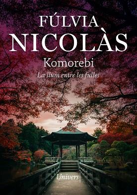 KOMOREBI | 9788419721549 | NICOLÁS TOLOSA, FÚLVIA | Llibreria Huch - Llibreria online de Berga 