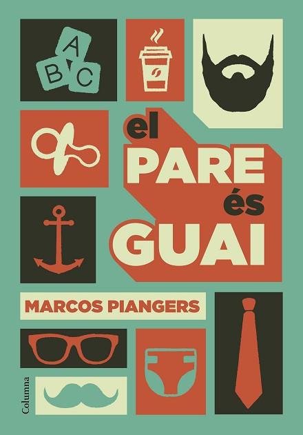 EL PARE ES GUAI | 9788466422246 | PIANGERS, MARCOS [VER TITULOS] | Llibreria Huch - Llibreria online de Berga 