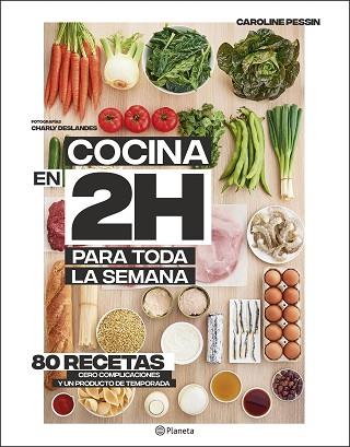 COCINA EN 2 HORAS PARA TODA LA SEMANA | 9788408205371 | PESSIN, CAROLINE | Llibreria Huch - Llibreria online de Berga 