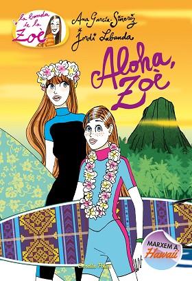 ALOHA, ZOÈ | 9788491375814 | GARCÍA-SIÑERIZ, ANA | Llibreria Huch - Llibreria online de Berga 