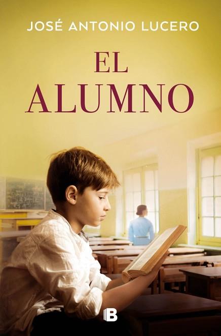 ALUMNO, EL | 9788466682299 | LUCERO, JOSÉ ANTONIO | Llibreria Huch - Llibreria online de Berga 