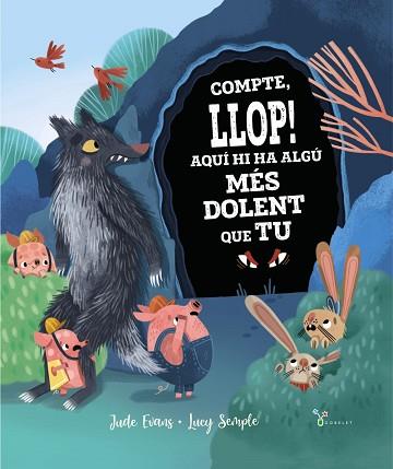 COMPTE, LLOP! AQUÍ HI HA ALGÚ MÉS DOLENT QUE TU | 9788413491035 | EVANS, JUDE | Llibreria Huch - Llibreria online de Berga 