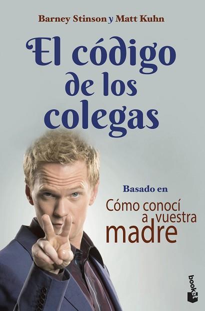 CODIGO DE LOS COLEGAS, EL | 9788445010105 | STINSON, BARNEY/KUHN, MATT | Llibreria Huch - Llibreria online de Berga 