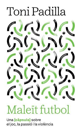 MALEÏT FUTBOL | 9791387801007 | PADILLA MONTOLIU, TONI | Llibreria Huch - Llibreria online de Berga 