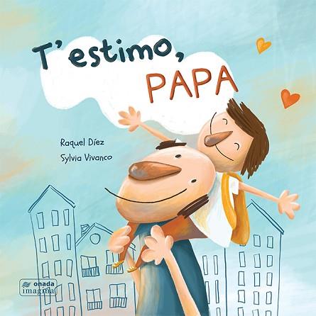 T’ESTIMO, PAPA | 9788417638467 | DÍEZ REAL, RAQUEL | Llibreria Huch - Llibreria online de Berga 