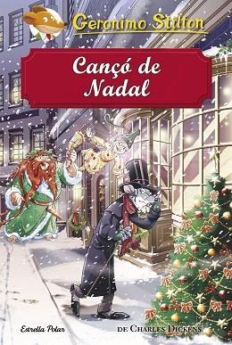 CANÇO DE NADAL | 9788491373872 | STILTON, GERONIMO [VER TITULOS] | Llibreria Huch - Llibreria online de Berga 