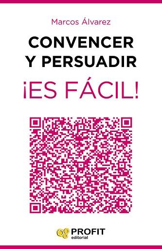 CONVENCER Y PERSUADIR ES FACIL | 9788416583331 | ALVAREZ, MARCOS | Llibreria Huch - Llibreria online de Berga 