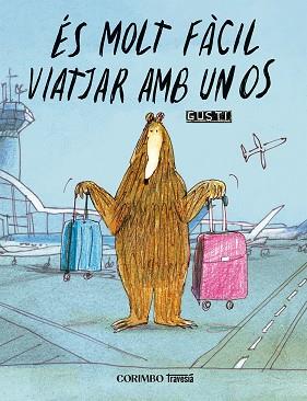 ÉS MOLT FÀCIL VIATJAR AMB UN OS | 9791399071955 | GUSTI | Llibreria Huch - Llibreria online de Berga 