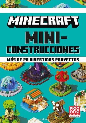 MINECRAFT MINICONSTRUCCIONES. MÁS DE 20 DIVERTIDOS PROYECTOS | 9788418774072 | AB, MOJANG | Llibreria Huch - Llibreria online de Berga 