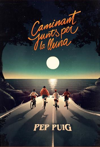 CAMINANT JUNTS PER LA LLUNA | 9788412209747 | PUIG, PEP | Llibreria Huch - Llibreria online de Berga 