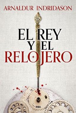REY Y EL RELOJERO, EL | 9788411325424 | INDRIDASON, ARNALDUR | Llibreria Huch - Llibreria online de Berga 