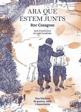 ARA QUE ESTEM JUNTS [IL·LUSTRAT] | 9788466425506 | CASAGRAN CASAÑAS, ROC | Llibreria Huch - Llibreria online de Berga 