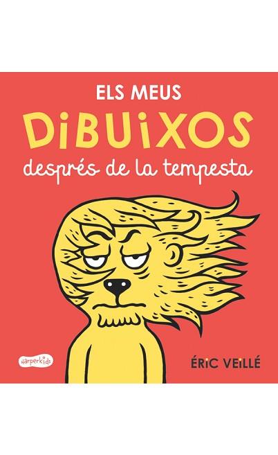 MEUS DIBUIXOS DESPRÉS DE LA TEMPESTA | 9788417222178 | VEILLÉ, ÉRIC | Llibreria Huch - Llibreria online de Berga 