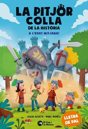PITJOR COLLA DE LA HISTÒRIA. A L'EDAT MITJANA!, LA | 9788419747983 | ACOSTA, ALICIA | Llibreria Huch - Llibreria online de Berga 
