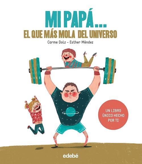 MI PAPÁ: EL QUE MÁS MOLA DEL UNIVERSO | 9788468334240 | DOLZ PEIDRÓ, CARME | Llibreria Huch - Llibreria online de Berga 