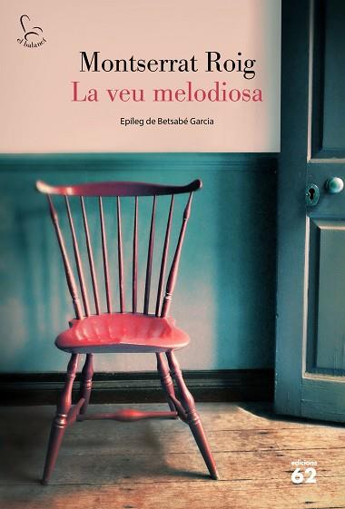 VEU MELODIOSA, LA | 9788429779646 | ROIG, MONTSERRAT | Llibreria Huch - Llibreria online de Berga 